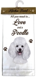 E&S Kitchen Towel All You Need is Love and a-Poodle White