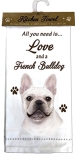 E&S Kitchen Towel All You Need is Love and a-French Bulldog