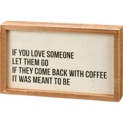 Primitives by Kathy Inset Box Sign-If You Love Someone Let Them Go