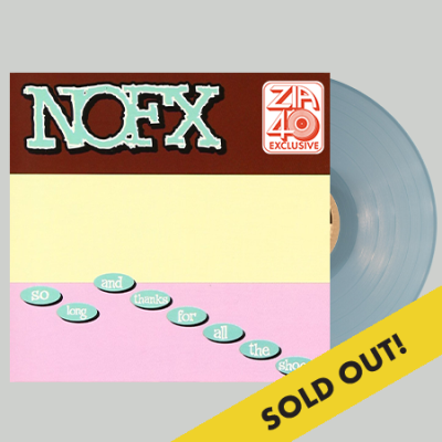 NOFX/SO LONG AND THANKS FOR THE SHOES@ZIA EXCLUSIVE - LIMITED TO 500@BABY BLUE VINYL