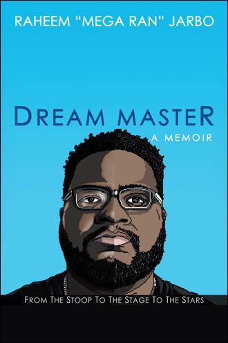 Raheem Jarbo AKA MEGA RAN/Dream Master: A Memoir@Megaran@Hardcover