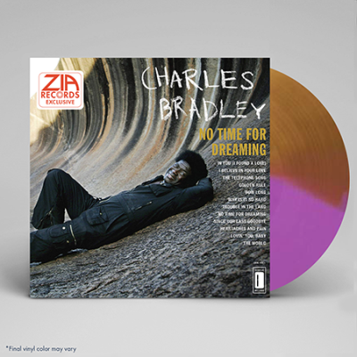 Charles Bradley/No Time For Dreaming (Zia Exclusive)@Half Gold/Half Purple Vinyl@Limited to 500