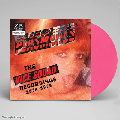 Plasmatics/The Vice Squad Recordings 1978-1979 (Zia Exclusive)@Hot Pink Vinyl@Limited to 300