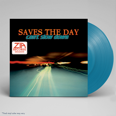 Saves The Day/Can't Slow Down (Zia Exclusive)@Seablue Vinyl@Limited To 300