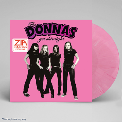 Donnas/Get Skintight (Zia Exclusive)@Hyperactive Pink@Limited To 300