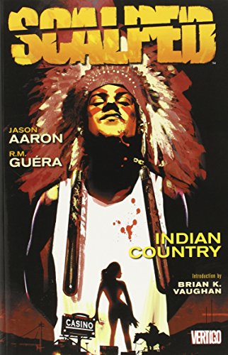 Scalped Vol.1: Indian Country/Jason Aaron & R. M. Guéra