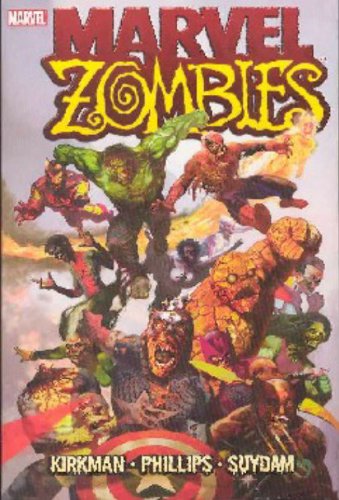 Marvel Zombies/Robert Kirkman Sean Phillips, & Arthur Suydam