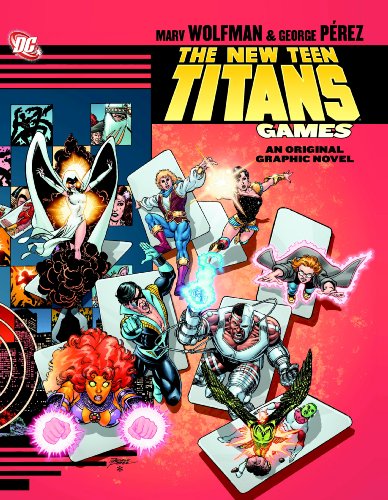 The New Teen Titans: Games/Marv Wolfman & George Perez