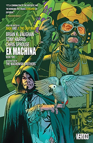 Ex Machina Vol.2/Brian K. Vaughan, Tony Harris, & Chris Sprouse