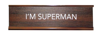 Desk Sign/I'M Superman