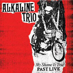 Alkaline Trio/My Shame Is True - Past Live@Neon Red Vinyl