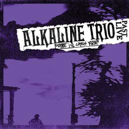 Alkaline Trio/Maybe I'Ll Catch Fire - Past Live@Neon Purple Vinyl
