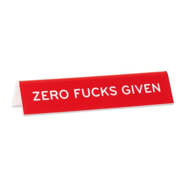 Desk Sign/Zero Fucks Given