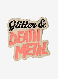 Enamel Pin/Glitter & Detah Metal