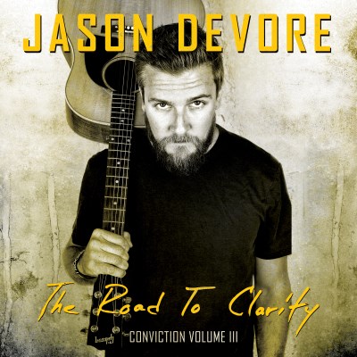 Jason Devore/Conviction Vol. III - The Road To Clarity