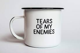 Mug/Tears Of My Enemies