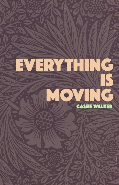 Cassie Walker/Everything Is Moving