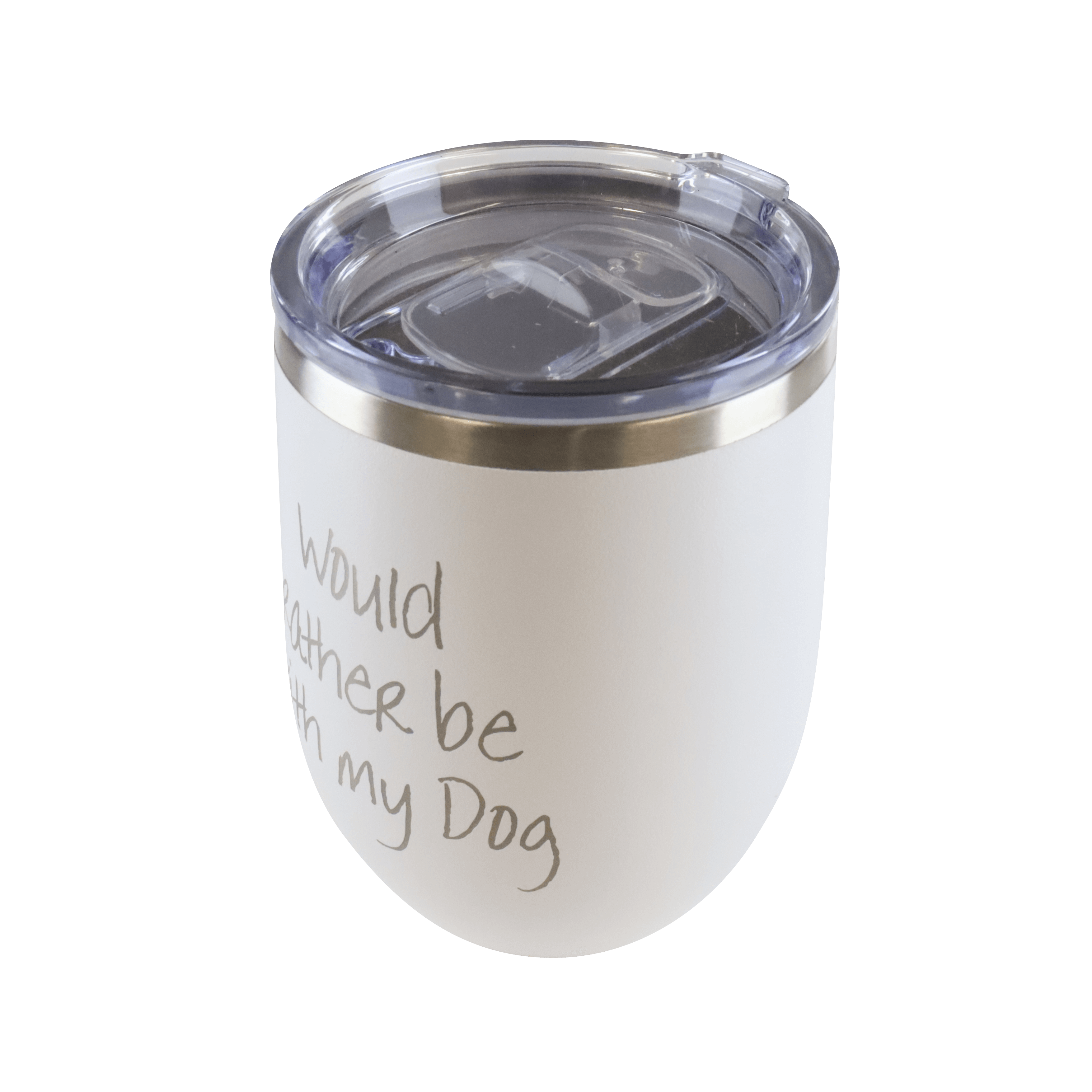 Wine tumbler white I would rather be with my dog 