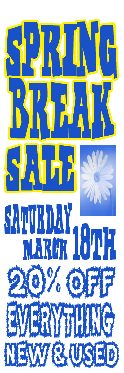 Spring Break Sale Saturday March 18th