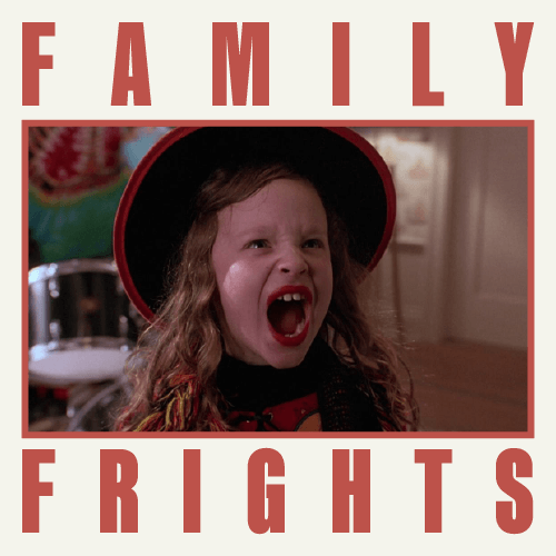 Family Frights