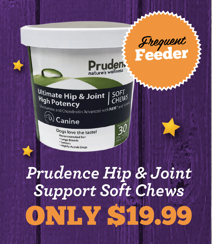 Prudence Hip & Joint  Support Soft Chews - Only $19.99! ***Add a starburst for Frequent Feeder