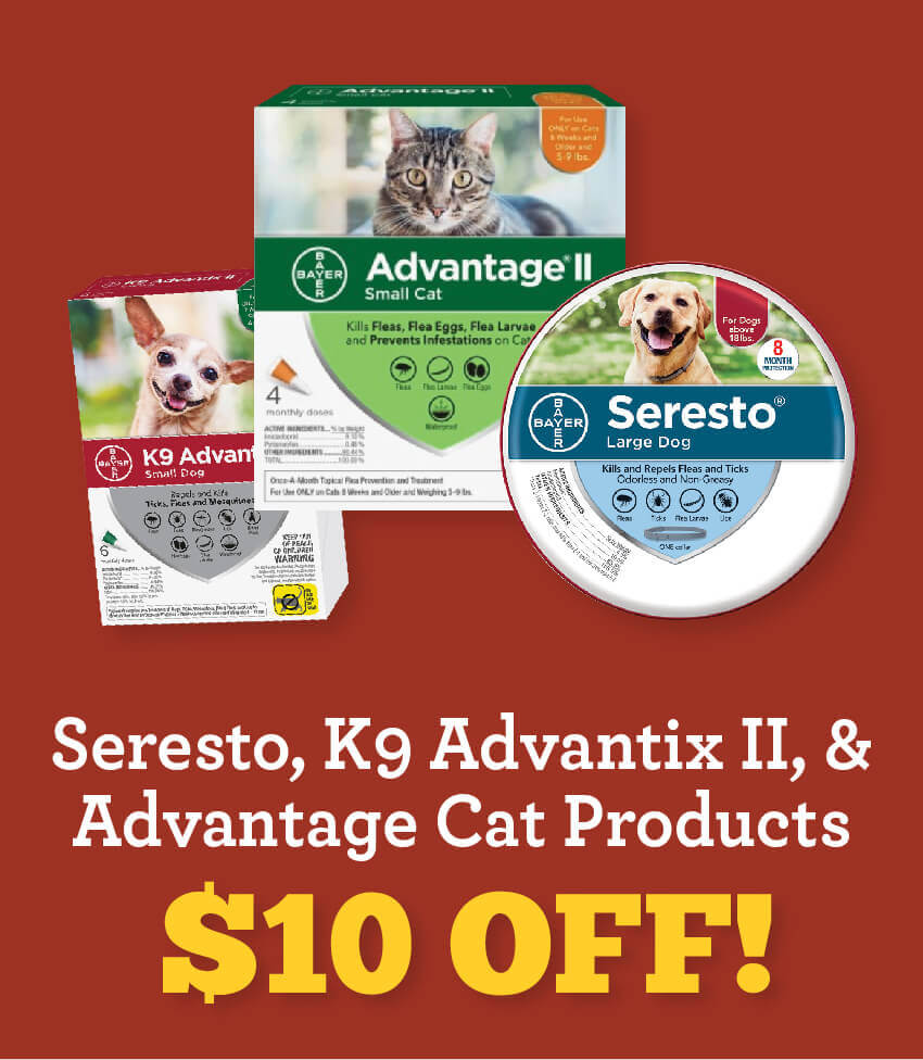 Seresto, k9 Advantix 2, and Advantage Cat Products are $10 Off!