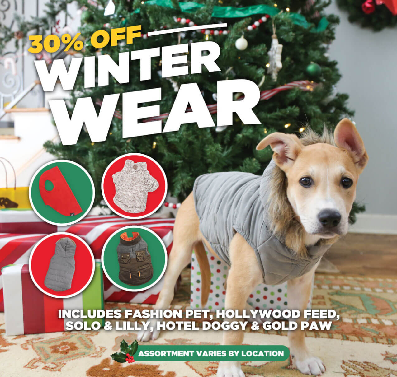 Winter Wear 30% Off (Includes Fashion Pet, Hollywood Feed, Solo & Lilly, Hotel Doggy, Thundershirts & Gold Paw)