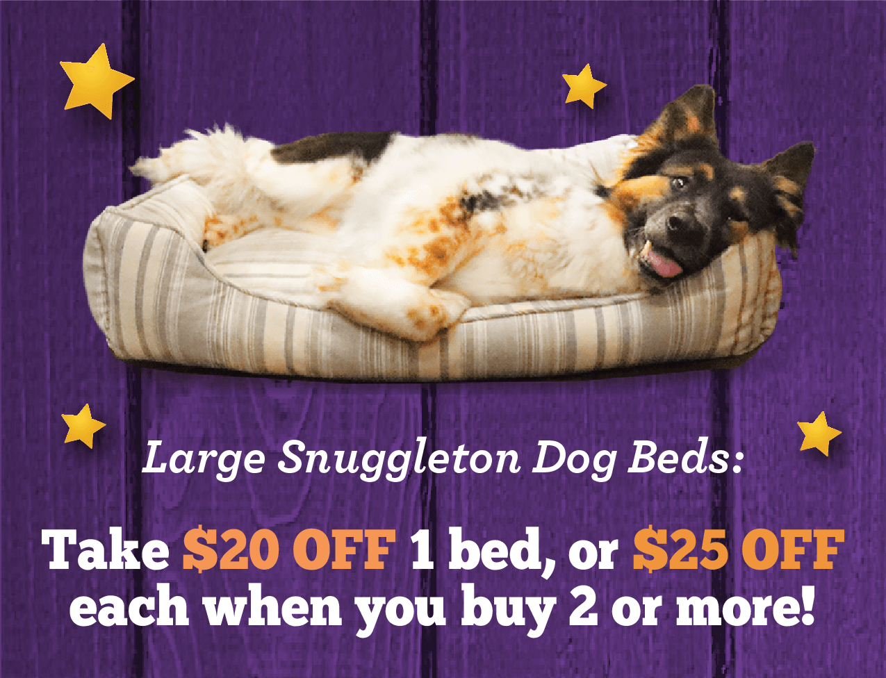 Large Snuggleton Dog Beds: Take $20 off 1 bed, or $25 off each when you buy 2 or more!