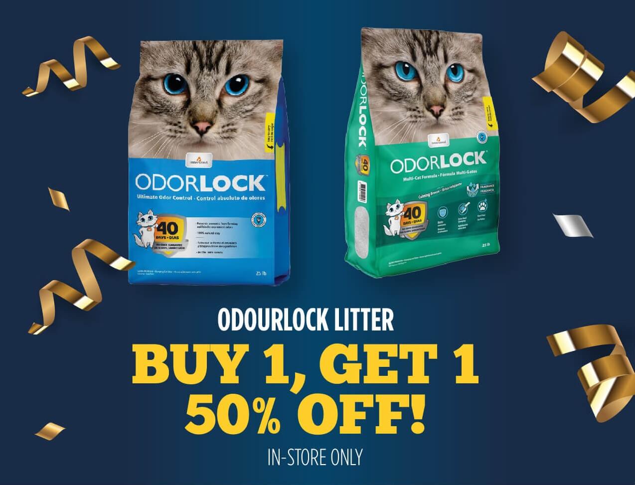 Buy 1, Get 1 50% Off OdourLock Litter. * In Store Only