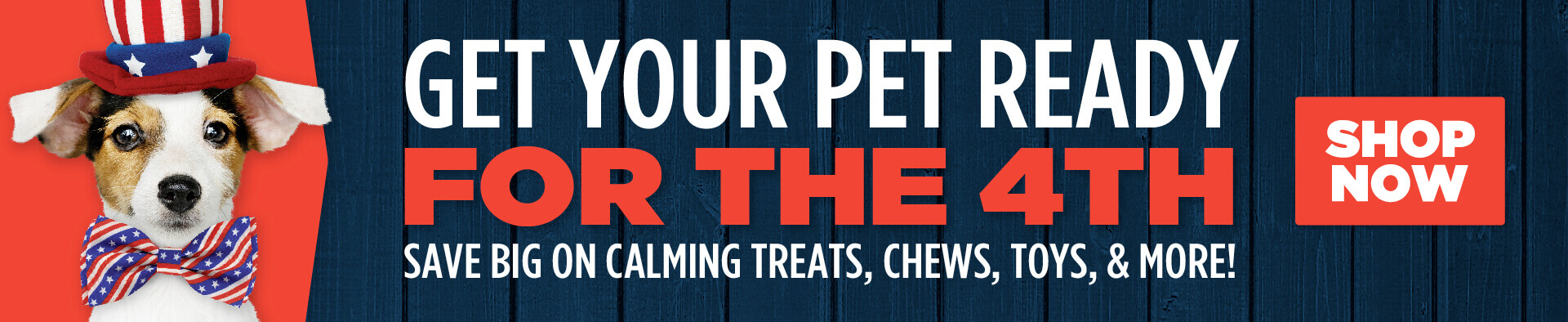 Get Your Pet Ready for the 4th. Save on Calming treats, chews, and more - shop now