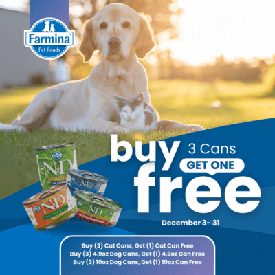 Buy (3) N&D Cat Cans, Get (1) FREE! Buy (3) 4.9oz N&D Dog Cans, Get (1) FREE! Buy (3) 10oz N&D Dog Cans, Get (1) FREE!