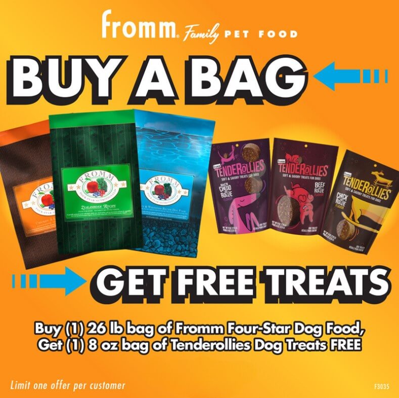 Buy 1 26 lb. bag of Fromm Four-Star Dog Food, Get 1 8 oz. bag of Tenderollies Dog Treats FREE