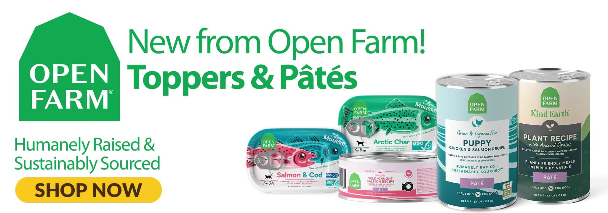 New from Open Farm Toppers and Pates Humanely Raised and Sustainably Sourced Shop Now