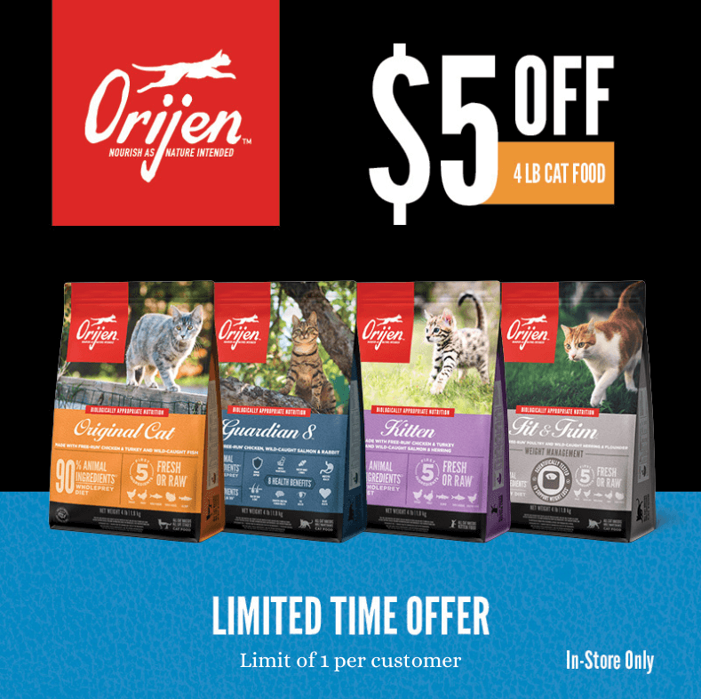 Get $5.00 OFF 4lb bags of ORIJEN Cat Food.
