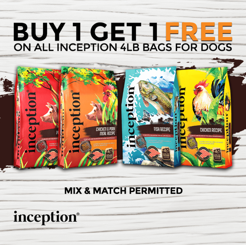 Buy 1, Get 1 FREE on all 4lb bags of Inception Recipes for Dogs. Mix and match permitted.