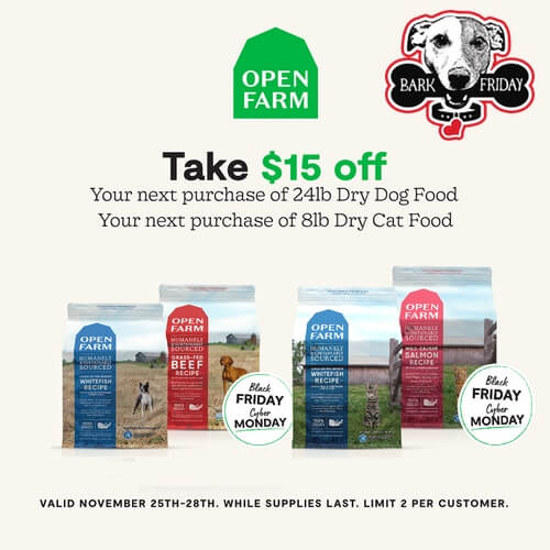 Open Farm Take $15 off 24 lb dry dog food or 8 lb dry cat food Limit 2 per customer
