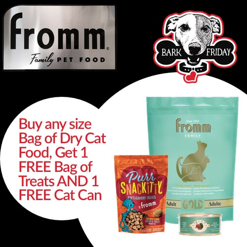 Fromm Family Pet Food Buy any size bag of dry cat food Get 1 free bag of treats and 1 free cat can