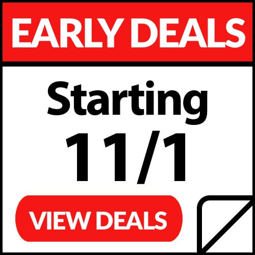 Early Deals Starting November 1st Click to view deals