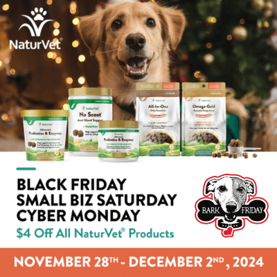 Get $4.00 OFF all NaturVet products for Black Friday, Small Business Saturday, and Cyber Monday!