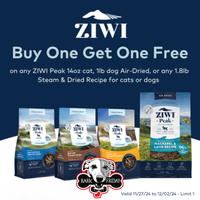 Buy 1, Get 1 FREE on any Ziwi Peak 14oz Air Dried Cat Food, 1lb Air-Dried Dog & Cat Food, or 1.8lb Steam & Dried for Cats & Dogs for Black Friday!