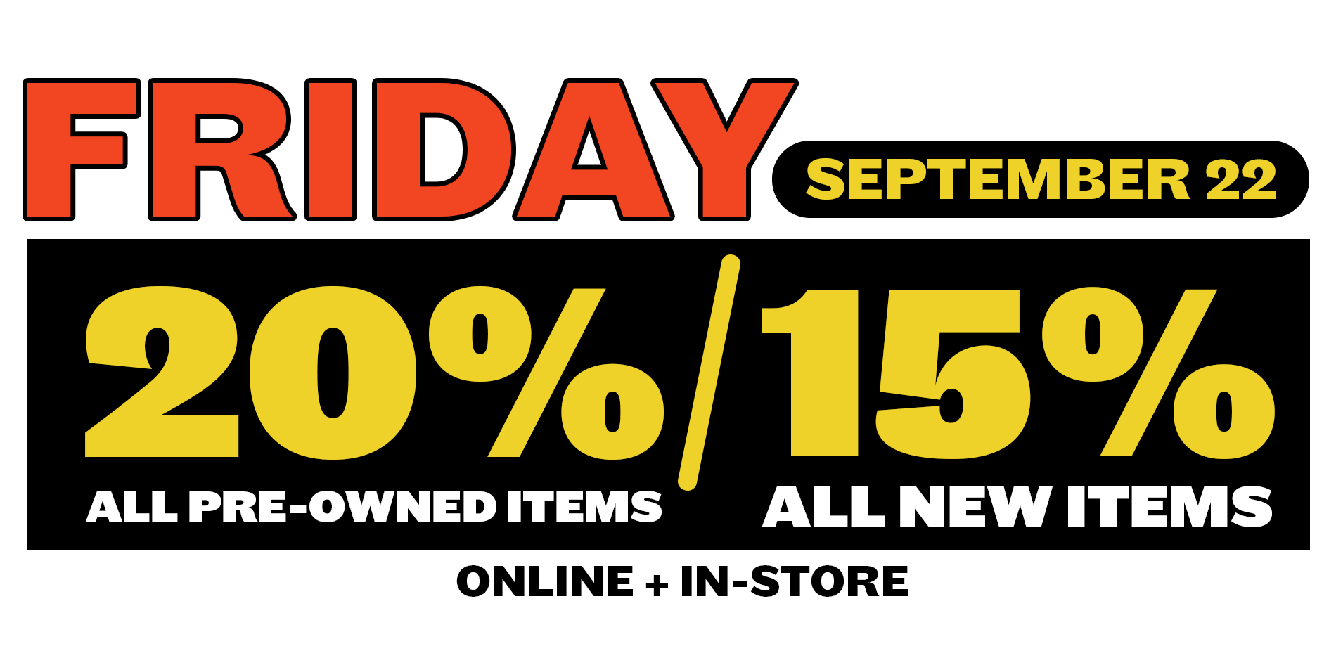 Friday Sale 20% Off Pre-Owned 15% Offf New